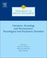 Literature, Neurology, and Neuroscience: Neurological and Psychiatric Disorders: Volume 206 0444633642 Book Cover