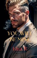 You Will Be Mine B0G4V1TJ8P Book Cover