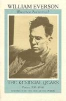 The Residual Years: Poems 1934-1948 ( V. 1) (Everson, William, Poems, V. 1.) 0811200396 Book Cover