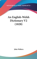 An English-Welsh Dictionary V2 (1828) 1164569457 Book Cover
