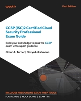 CCSP (ISC)2 Certified Cloud Security Professional Exam Guide: Build your knowledge to pass the CCSP exam with expert guidance 1838987665 Book Cover