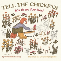 TELL THE CHICKENS: it's time for bed B0GKPYM3M1 Book Cover