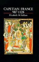 Capetian France 987-1328 0582489105 Book Cover