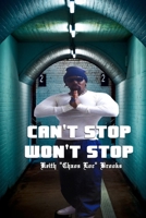 Can't Stop Won't Stop 1657718093 Book Cover