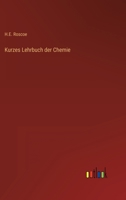 Kurzes Lehrbuch der Chemie 3368222562 Book Cover