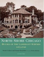 North Shore Chicago: Houses of the Lakefront Suburbs, 1890-1940 (Suburban Domestic Architecture Series) 0926494260 Book Cover