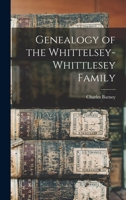 Genealogy Of The Whittelsey-Whittlesey Family 1016097360 Book Cover