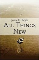 All Things New: (Florida Bestseller) 1413777120 Book Cover