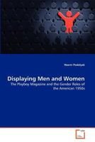 Displaying Men and Women: The Playboy Magazine and the Gender Roles of the American 1950s 3639378342 Book Cover