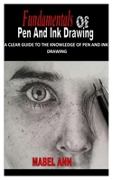 Fundamentals of Pen and Ink Drawing: A Clear Guide to the Knowledge of Pen and Ink-Drawing B0F785RVXV Book Cover