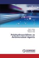 Polyhydroacridines as Antimicrobial Agents 3659599158 Book Cover