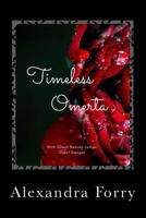 Timeless Omerta : With Great Beaty Comes Great Danger 1984366742 Book Cover