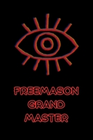 FREEMASON GRAND MASTER B0GSGV86N9 Book Cover