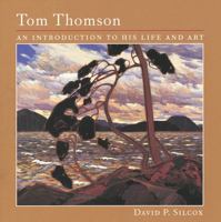 Tom Thomson: An Introduction to His Life and Art 1552976823 Book Cover