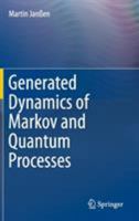 Generated Dynamics of Markov and Quantum Processes 3662496941 Book Cover