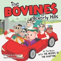 The Bovines Of Beverly Hills: At The Beach With The Heifers Of The Hamptons | Book 2 B0BB65JSYG Book Cover