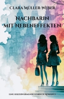 Nachbarin mit Nebeneffekten: Eine herzerwärmende lesbische Romance (German Edition) B0FFGT5PYV Book Cover