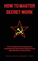 How To Master Secret Work 1925907554 Book Cover