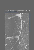 Globalisation and the Rule of Law 0415429714 Book Cover