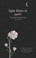 Light Filters In: Poems 0062844687 Book Cover