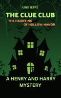 The Clue Club: The Haunting of Hollow Manor B0DR6RMGF1 Book Cover