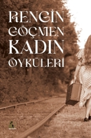Rengin Göçmen Kadın Öyküleri 1913961311 Book Cover