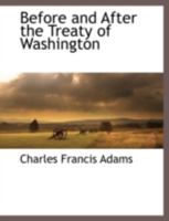 Before And After The Treaty Of Washington: The American Civil War And The War In The Transvaal 1436786630 Book Cover