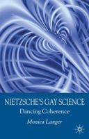 Nietzsche's Gay Science: Dancing Coherence 0230580688 Book Cover