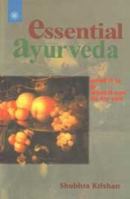 Essential Ayurveda: What It Is and What It Can Do for You 1577312341 Book Cover