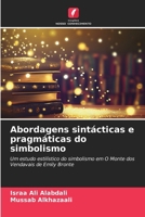 Abordagens sintácticas e pragmáticas do simbolismo (Portuguese Edition) 620777082X Book Cover