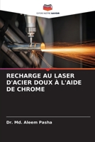 Recharge Au Laser d'Acier Doux À l'Aide de Chrome (French Edition) 6630227654 Book Cover