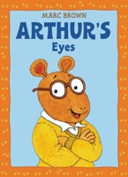 Arthur's Eyes: An Arthur Adventure 0590134876 Book Cover