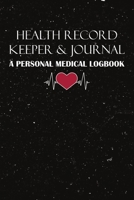 Health Record Keeper & Journal / A Personal Medical Logbook: Simple - Organized - Complete: Track Family History, Medications, Doctor's Appointments, Tests & Procedures & More: Black Textured Cover 1708511881 Book Cover