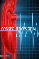 Concequences of a Lie 1502381060 Book Cover