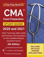 CMA Exam Preparation Study Guide 2020 and 2021: CMA Test Prep 2020-2021 and Practice Test Questions for the Certified Medical Assistant Exam [6th Edition] 1628458135 Book Cover