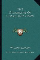 The Geography of Coast Lines 1165073447 Book Cover