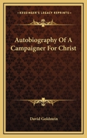 Autobiography Of A Campaigner For Christ 1163142980 Book Cover