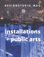 Installation + Public Art: Artistic Architecture & Design Around the World B09QP6HMQT Book Cover