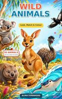 WILD ANIMALS: Look, Colour and Create 1923880004 Book Cover