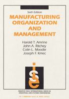 Manufacturing Organization and Management 0135548586 Book Cover