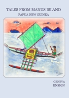 Tales from Manus Island: Papua New Guinea 0995343748 Book Cover