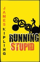Running Stupid 1393411150 Book Cover