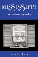 Mississippi Window Cracks 1432701312 Book Cover