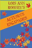 Autumn's Escapades: Vol.1 1940927331 Book Cover