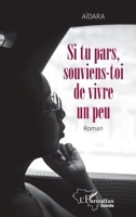 Si tu pars, souviens-toi de vivre un peu (Harmattan Guinée) (French Edition) 233655142X Book Cover