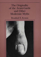 The Originality of the Avant-Garde and Other Modernist Myths 0262610469 Book Cover