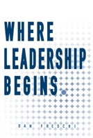 Where Leadership Begins 1957351241 Book Cover