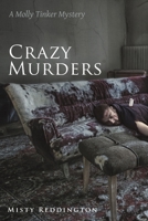Crazy Murders: A Molly Tinker Mystery 1483431843 Book Cover