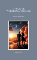 Sinnliche Wolkenwanderung (German Edition) 376931610X Book Cover