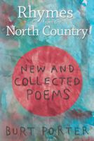 Rhymes from the North Country: New and Collected Poems 1491783656 Book Cover